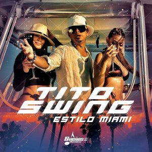 Tito Swing – Estilo Miami
